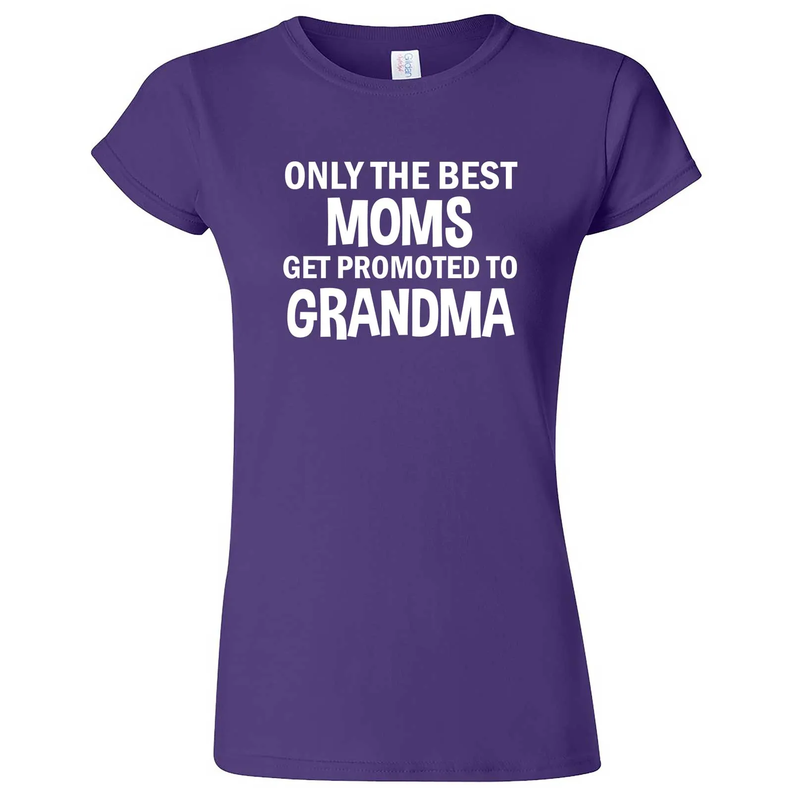 "Only the Best Moms Get Promoted to Grandma, White Text" women's t-shirt