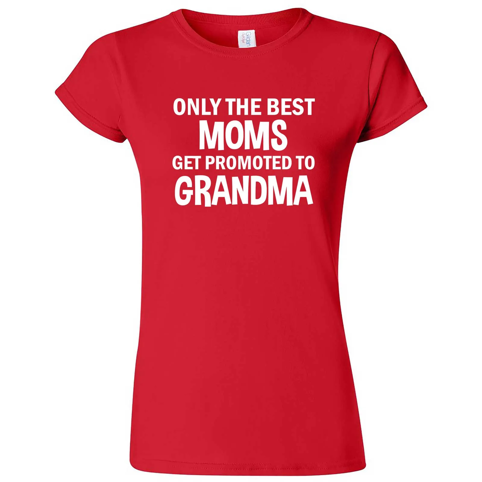 "Only the Best Moms Get Promoted to Grandma, White Text" women's t-shirt